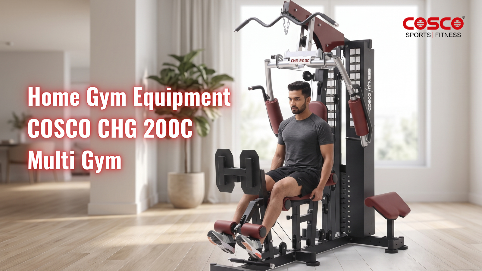 Home Gym Equipment Buying Guide: Why CHG 200C Is a Strong Full-Body Workout Choice