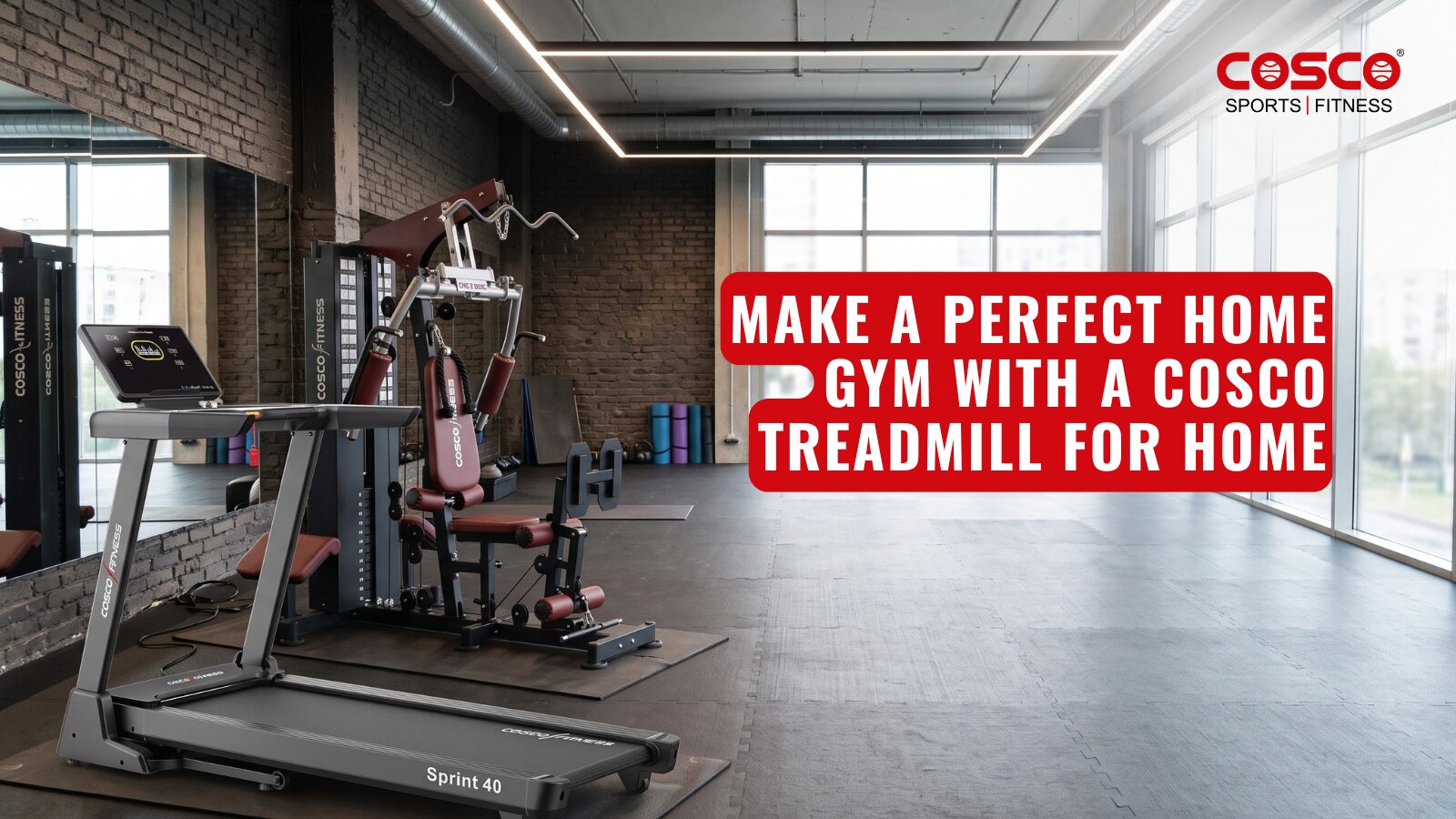 Make a perfect Home gym with a Cosco Treadmill for home